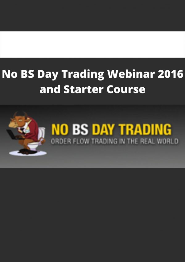 No Bs Day Trading Webinar 2016 And Starter Course