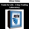 Oliver Velez – Trade For Life – 5 Day Trading Laboratory
