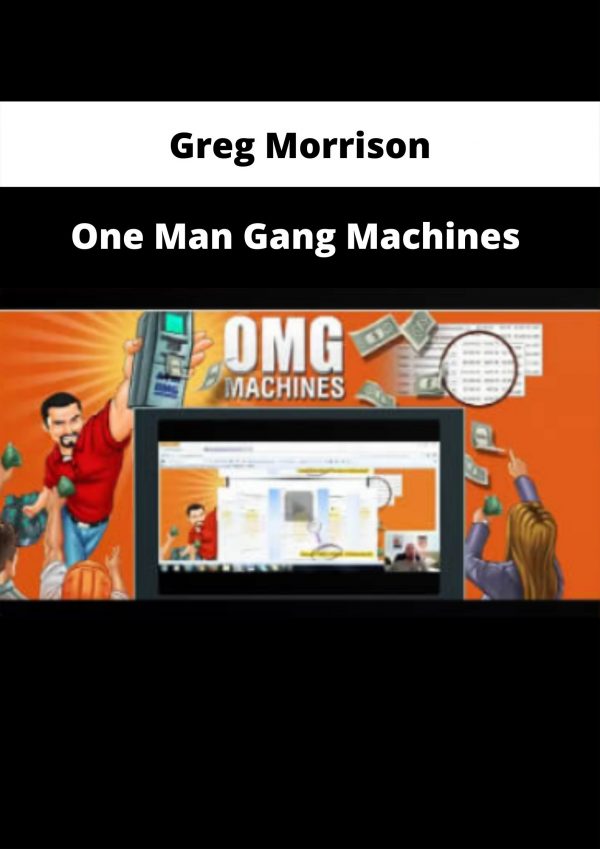 One Man Gang Machines By Greg Morrison