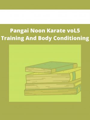 Pangai Noon Karate Vol5 Training And Body Conditioning