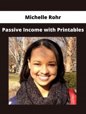 Passive Income With Printables By Michelle Rohr