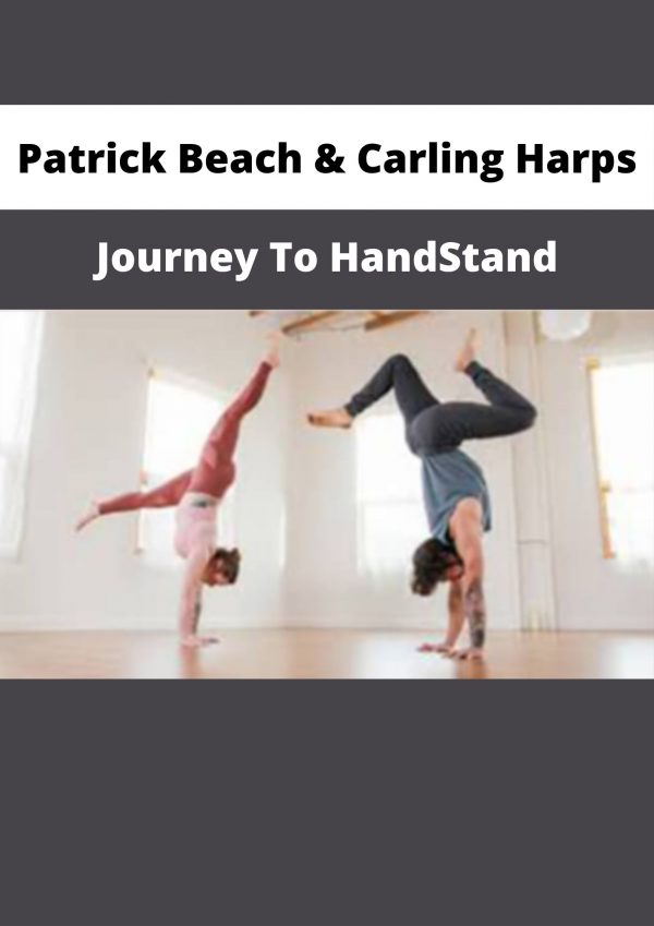 Patrick Beach & Carling Harps – Journey To Handstand