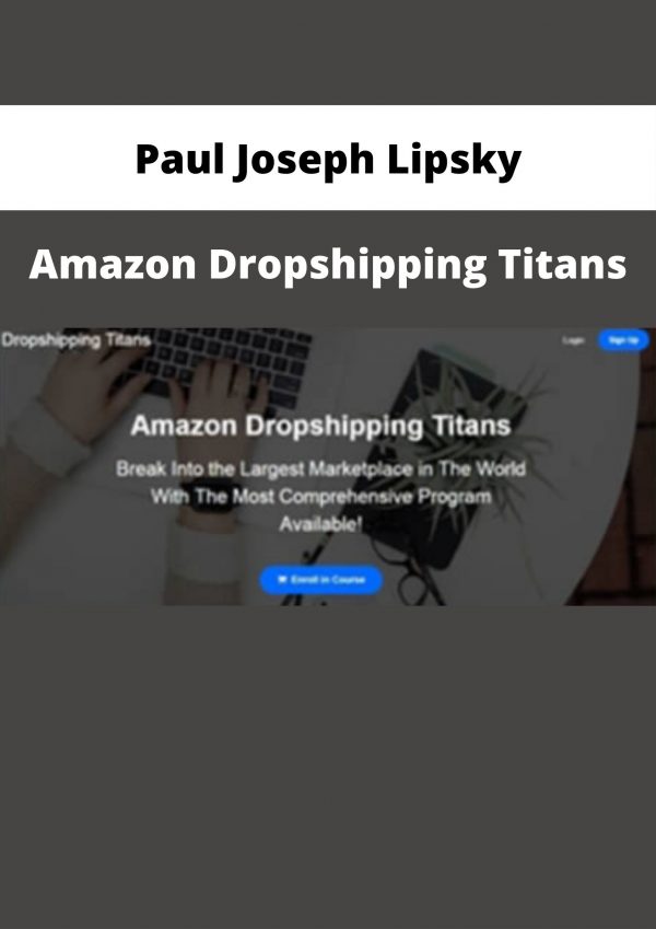 Paul Joseph Lipsky – Amazon Dropshipping Titans