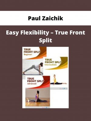 Paul Zaichik – Easy Flexibility – True Front Split