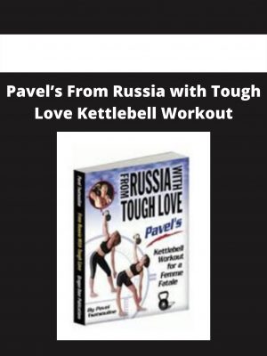 Pavel’s From Russia With Tough Love Kettlebell Workout