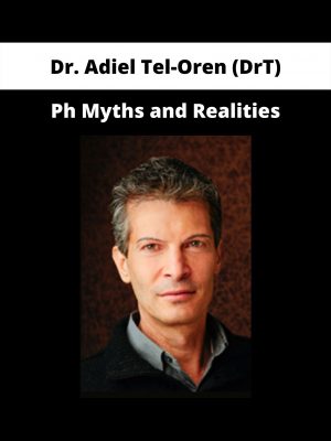 Ph Myths And Realities By Dr. Adiel Tel-oren (drt)