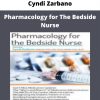 Pharmacology For The Bedside Nurse From Cyndi Zarbano