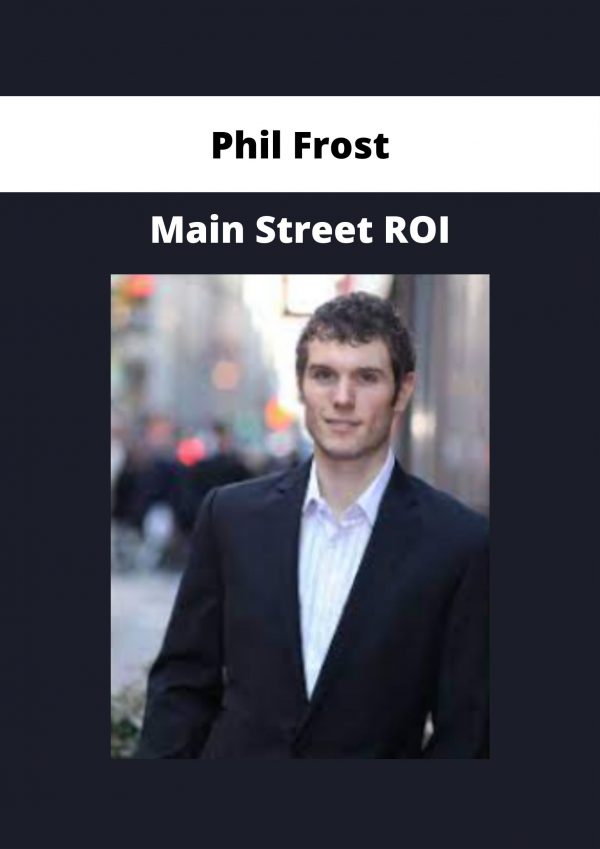 Phil Frost – Main Street Roi