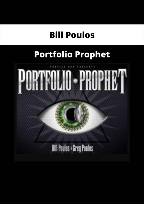 Portfolio Prophet From Bill Poulos