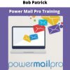 Power Mail Pro Training By Bob Patrick