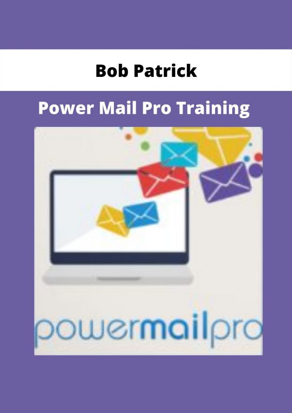 Power Mail Pro Training By Bob Patrick