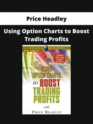 Price Headley – Using Option Charts To Boost Trading Profits