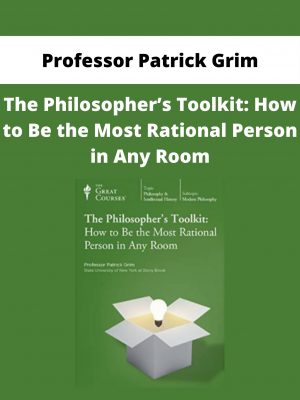 Professor Patrick Grim-the Philosopher’s Toolkit: How To Be The Most Rational Person In Any Room