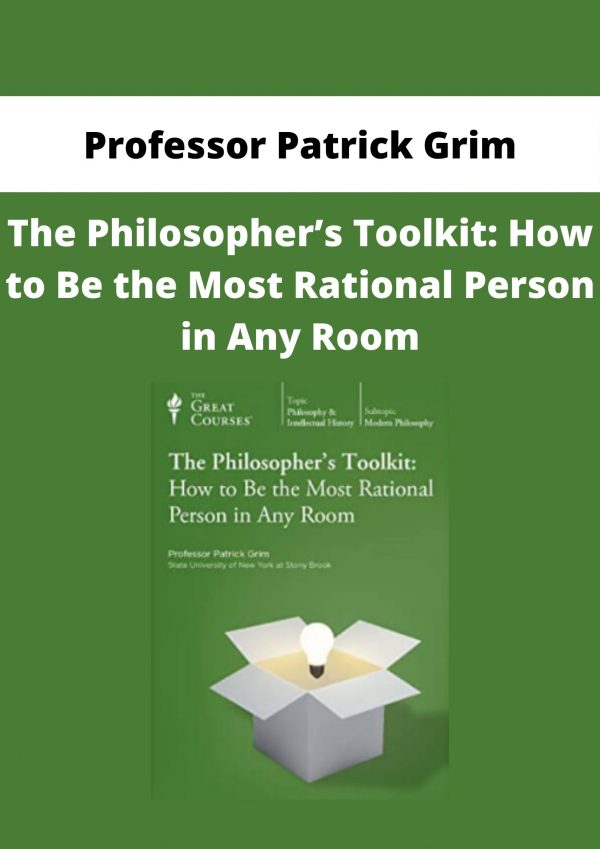 Professor Patrick Grim-the Philosopher’s Toolkit: How To Be The Most Rational Person In Any Room