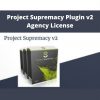 Project Supremacy Plugin V2 Agency License