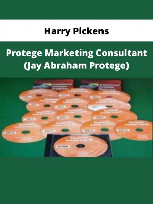 Protege Marketing Consultant (jay Abraham Protege) By Harry Pickens
