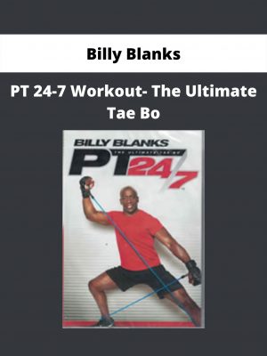 Pt 24-7 Workout- The Ultimate Tae Bo By Billy Blanks