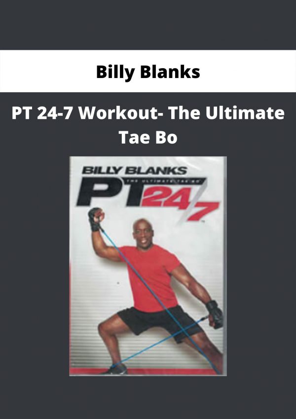 Pt 24-7 Workout- The Ultimate Tae Bo By Billy Blanks