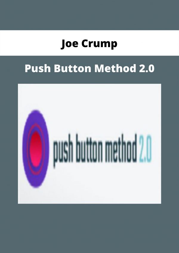 Push Button Method 2.0 By Joe Crump