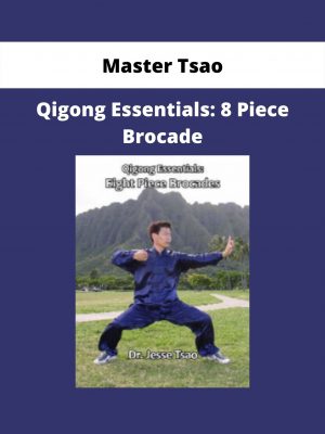 Qigong Essentials: 8 Piece Brocade By Master Tsao