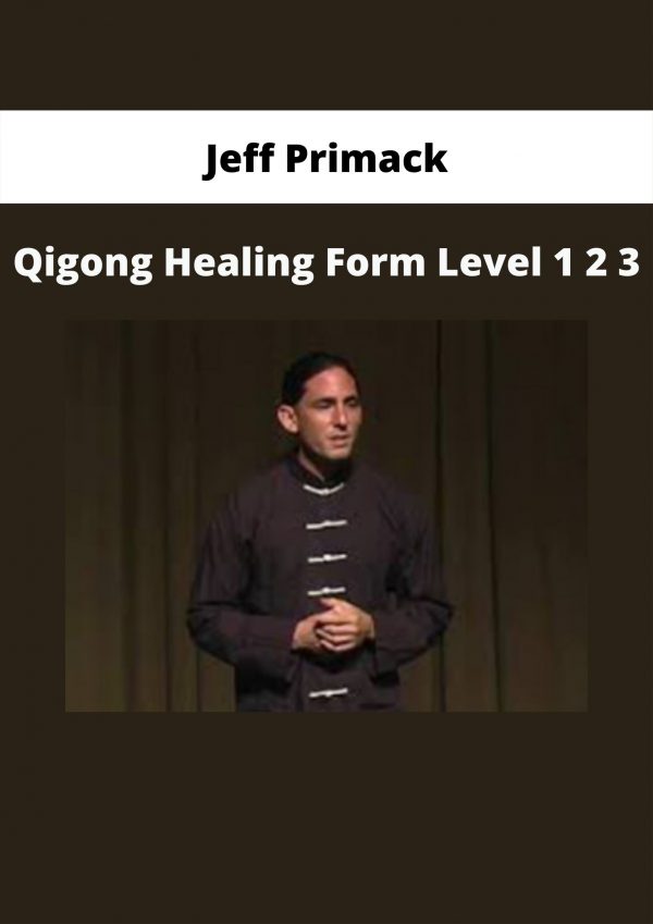 Qigong Healing Form Level 1 2 3 By Jeff Primack