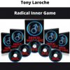 Radical Inner Game By Tony Laroche