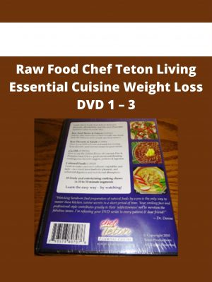 Raw Food Chef Teton Living Essential Cuisine Weight Loss Dvd 1 – 3