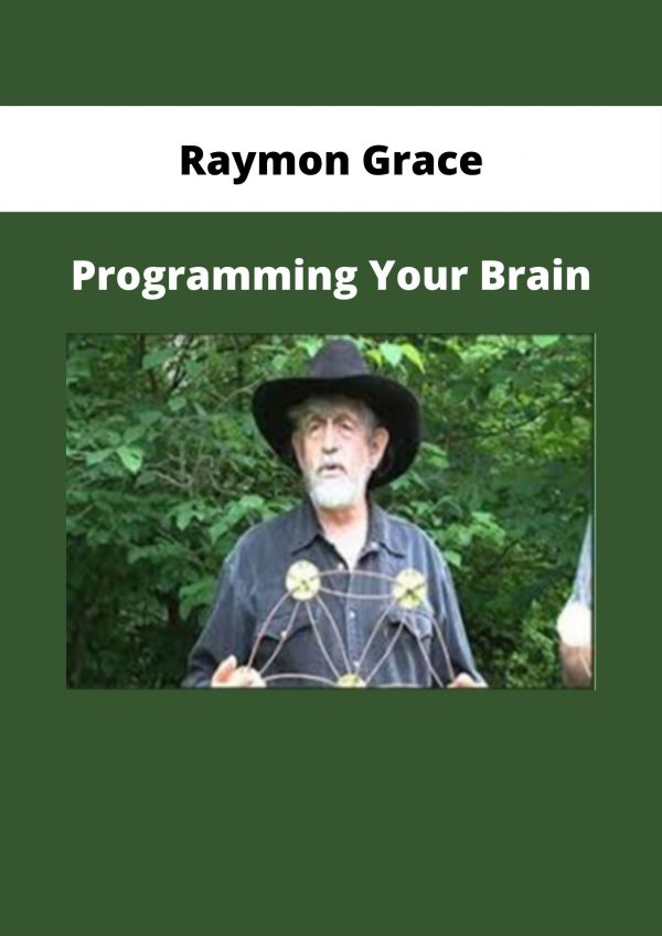 Raymon Grace – Programming Your Brain