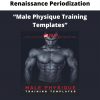 Renaissance Periodization – “male Physique Training Templates”