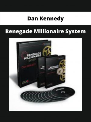 Renegade Millionaire System By Dan Kennedy