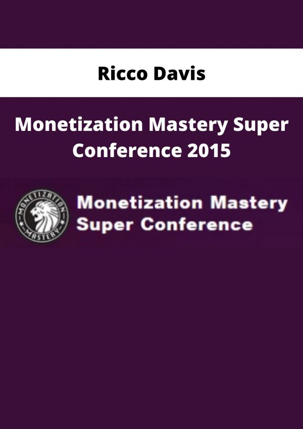 Ricco Davis – Monetization Mastery Super Conference 2015