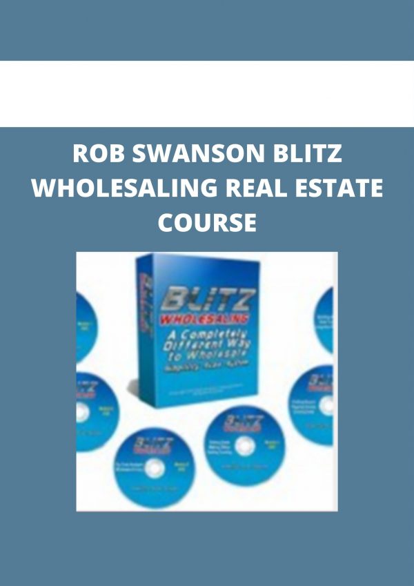 Rob Swanson Blitz Wholesaling Real Estate Course