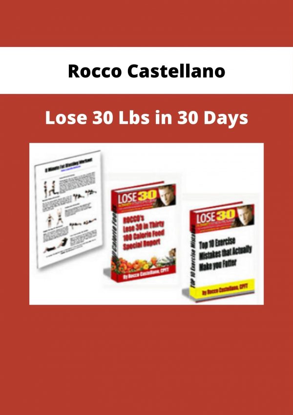 Rocco Castellano – Lose 30 Lbs In 30 Days