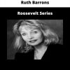 Roosevelt Series By Ruth Barrons