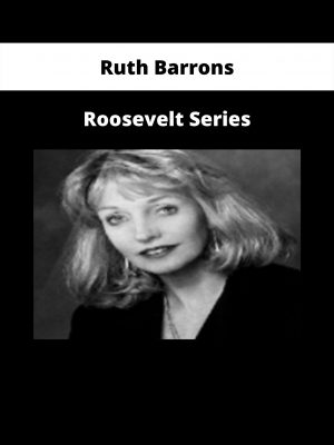 Roosevelt Series By Ruth Barrons