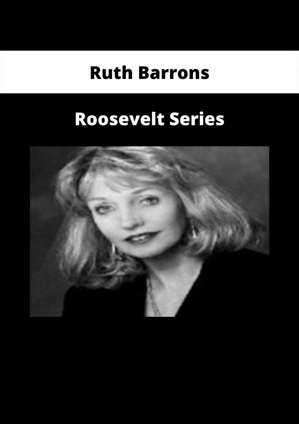 Roosevelt Series By Ruth Barrons