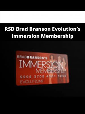 Rsd Brad Branson Evolution’s Immersion Membership