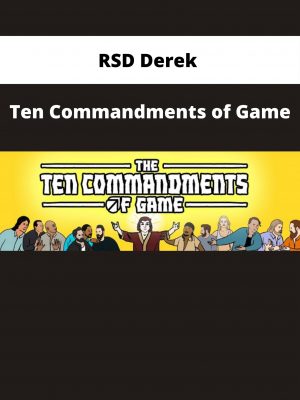 Rsd Derek – Ten Commandments Of Game