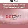 Rsd Tyler – Hotseat At Home – Evolve Transformational Video