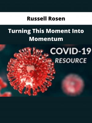 Russell Rosen – Turning This Moment Into Momentum