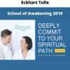 School Of Awakening 2019 By Eckhart Tolle