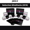 Seduction Mindhacks (2018) By Jmulv