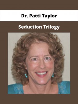 Seduction Trilogy By Dr. Patti Taylor