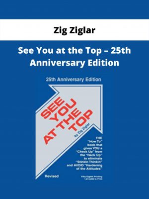 See You At The Top – 25th Anniversary Edition By Zig Ziglar