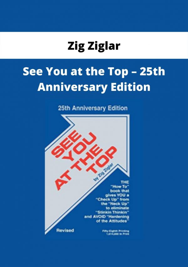 See You At The Top – 25th Anniversary Edition By Zig Ziglar