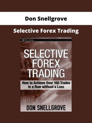 Selective Forex Trading By Don Snellgrove