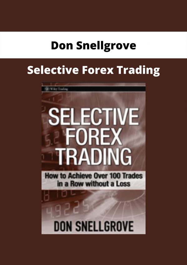 Selective Forex Trading By Don Snellgrove