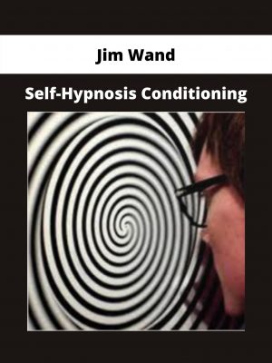 Self-hypnosis Conditioning By Jim Wand