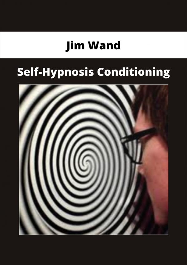 Self-hypnosis Conditioning By Jim Wand