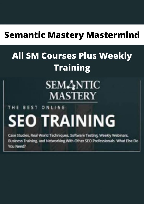 Semantic Mastery Mastermind – All Sm Courses Plus Weekly Training